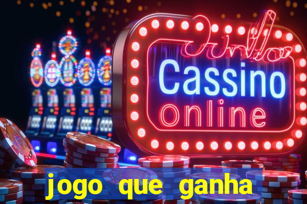 jogo que ganha dinheiro de verdade sem deposito